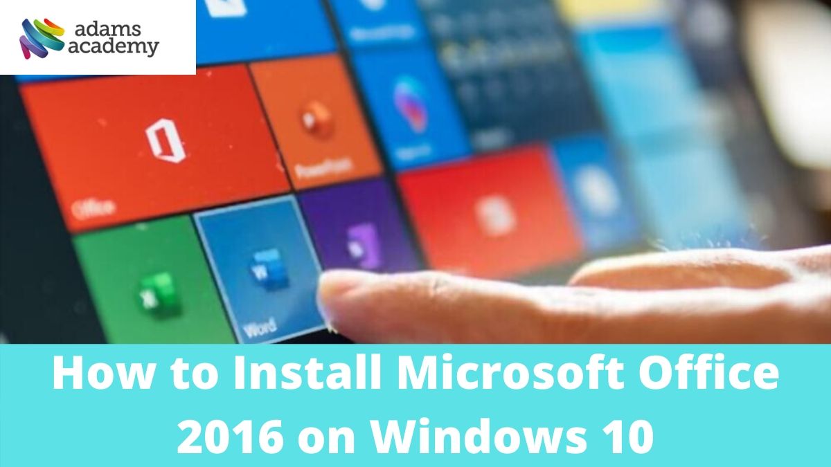 How to Install Microsoft Office 2016 on Windows 10